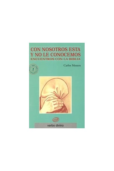 Con nosotros está y no le conocemos encuentros con la Biblia
